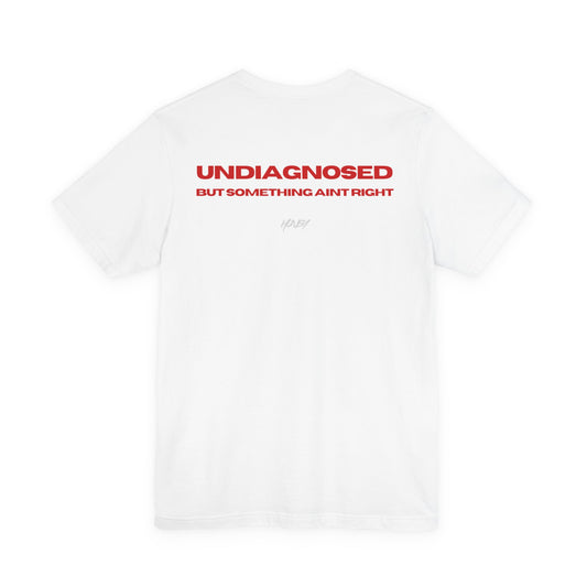 UNDIAGNOSED TEE